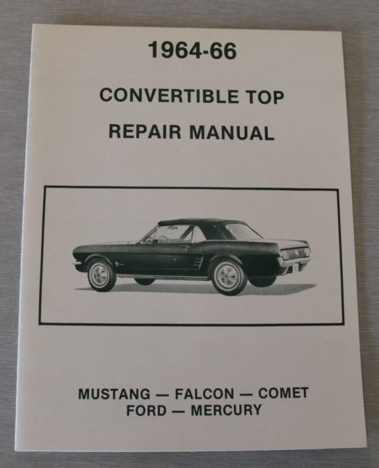 Convertible Top Manual Mustang, Falcon, Comet, Ford, Mercury 1964-66